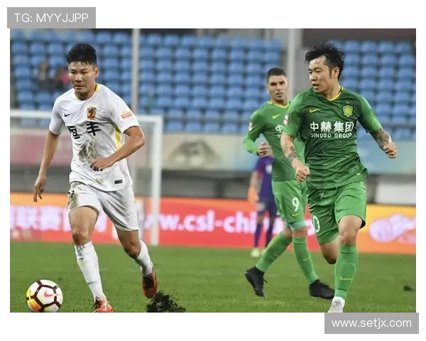 国安年轻化趋势显现不稳表现，经验短板逐步反映对赛季稳定性影响