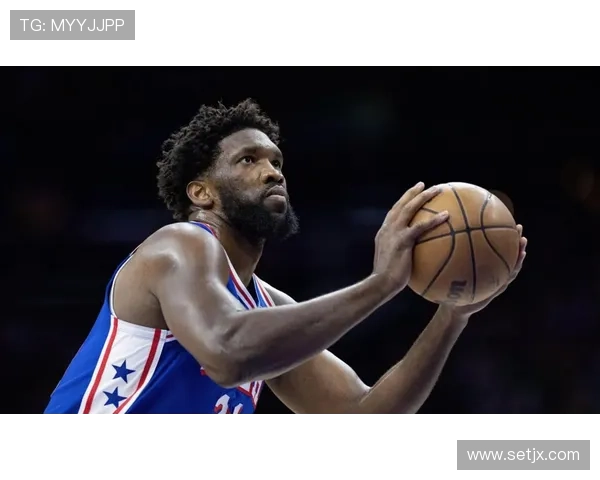 恩比德通过强力单打拉开内线差距，提升76人关键时刻得分效率